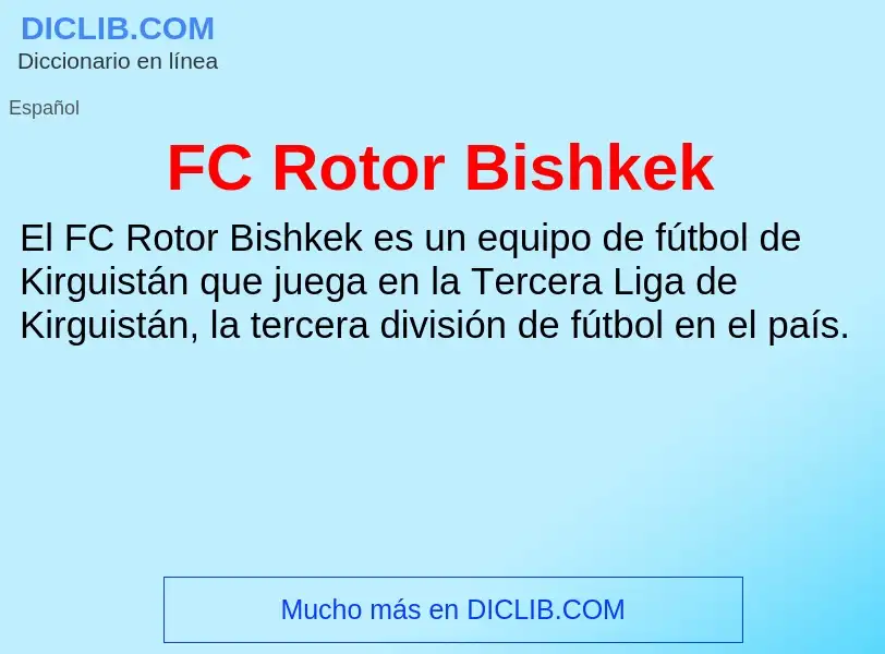 O que é FC Rotor Bishkek - definição, significado, conceito