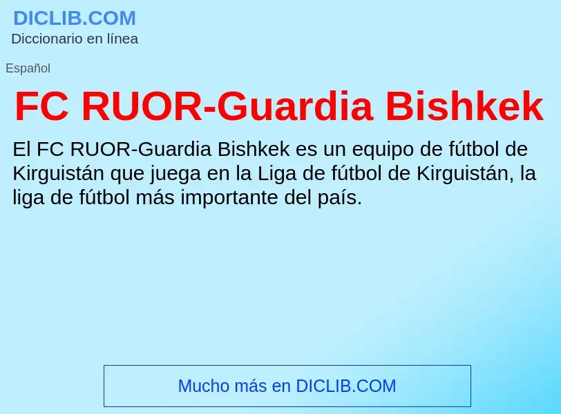 O que é FC RUOR-Guardia Bishkek - definição, significado, conceito