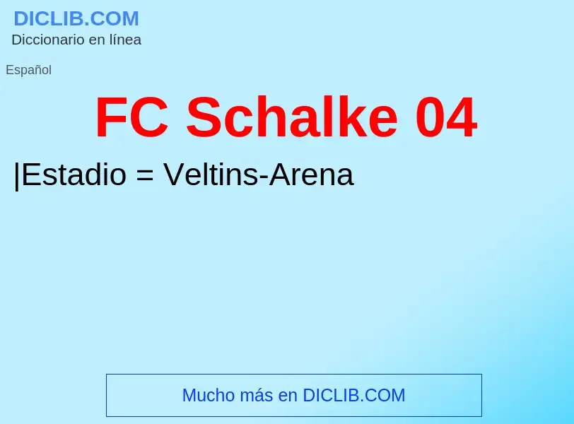 O que é FC Schalke 04 - definição, significado, conceito