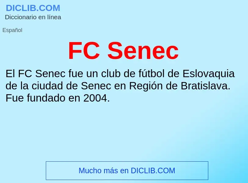 O que é FC Senec - definição, significado, conceito