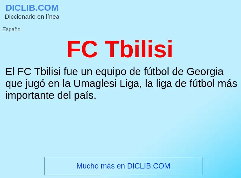 O que é FC Tbilisi - definição, significado, conceito