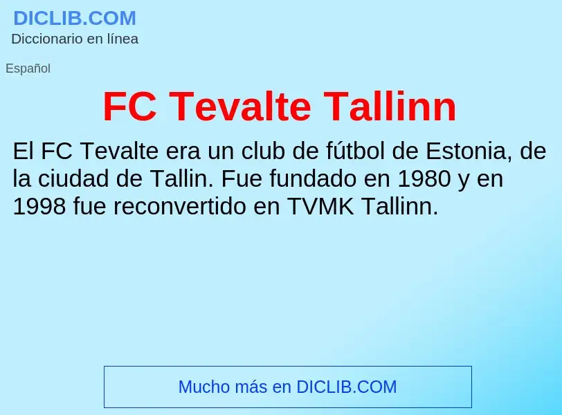 O que é FC Tevalte Tallinn - definição, significado, conceito