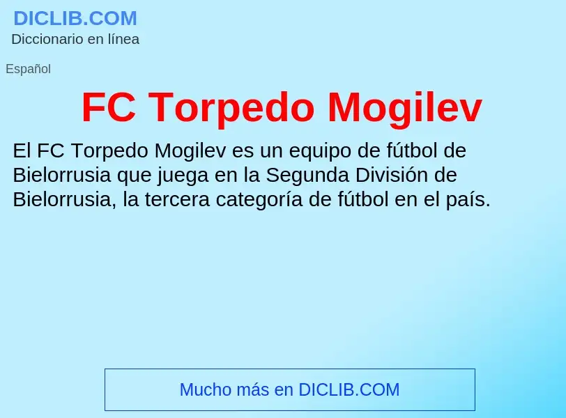 O que é FC Torpedo Mogilev - definição, significado, conceito