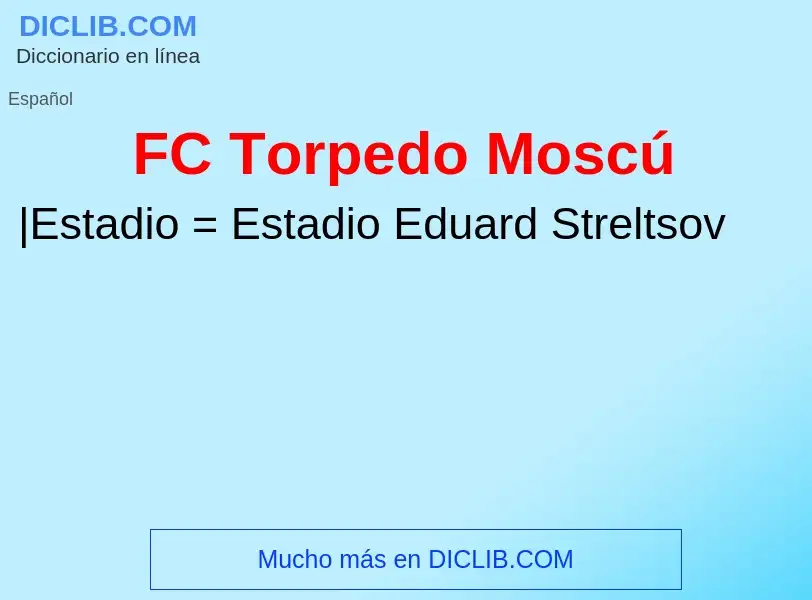 O que é FC Torpedo Moscú - definição, significado, conceito