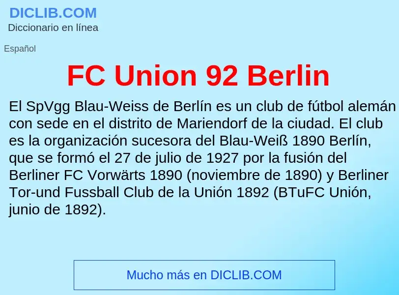 ¿Qué es FC Union 92 Berlin? - significado y definición