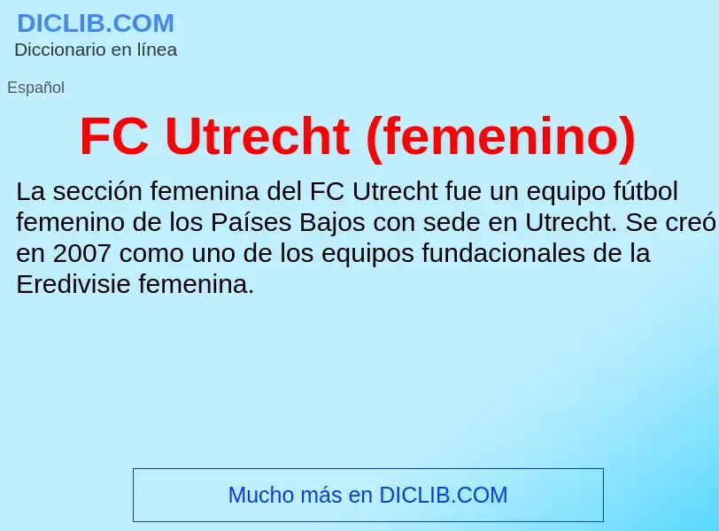 O que é FC Utrecht (femenino) - definição, significado, conceito