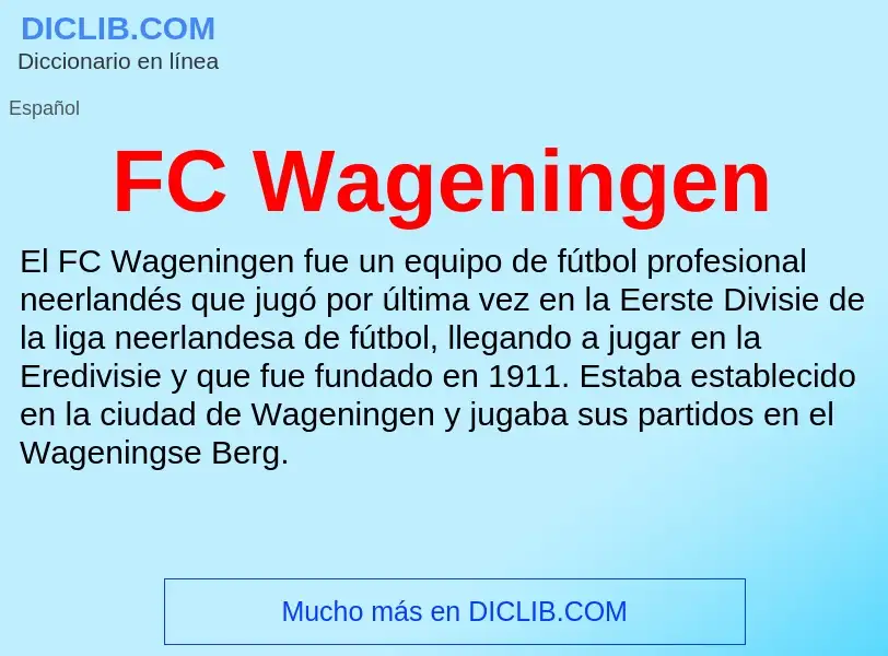 O que é FC Wageningen - definição, significado, conceito