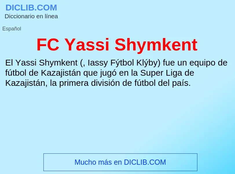 O que é FC Yassi Shymkent - definição, significado, conceito