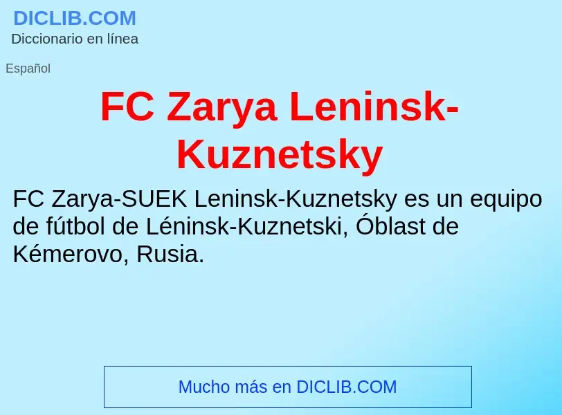 O que é FC Zarya Leninsk-Kuznetsky - definição, significado, conceito