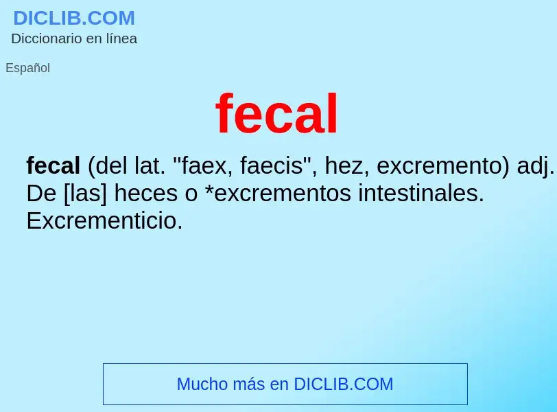 What is fecal - meaning and definition