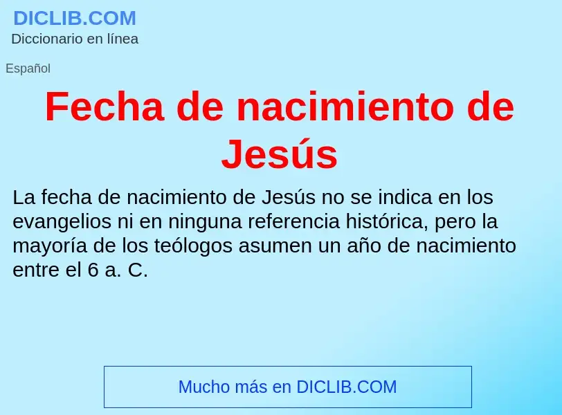 Что такое Fecha de nacimiento de Jesús - определение