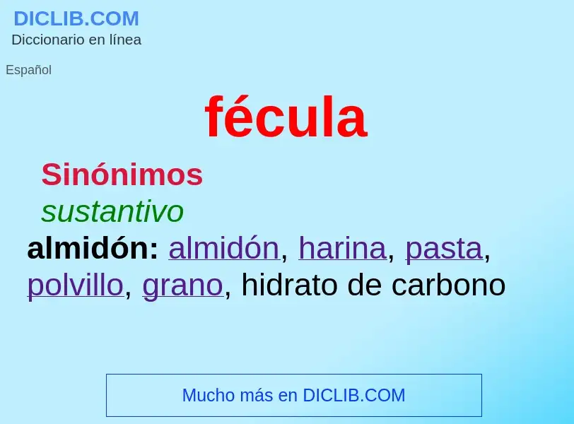 O que é fécula - definição, significado, conceito