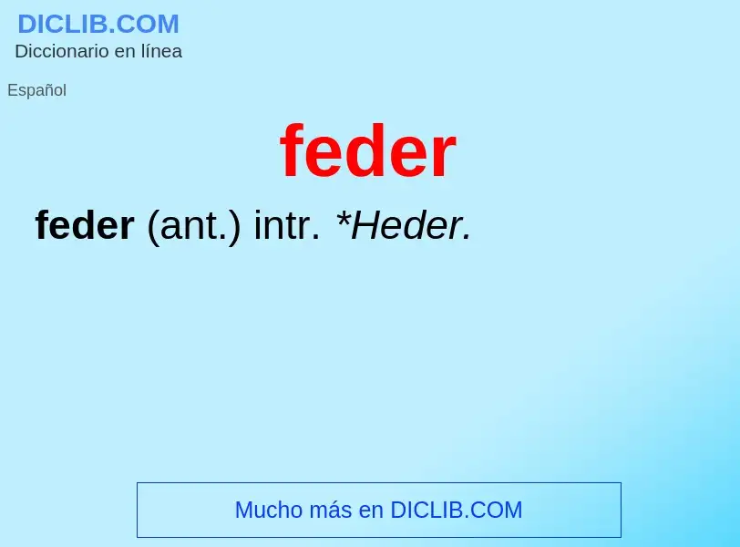 O que é feder - definição, significado, conceito