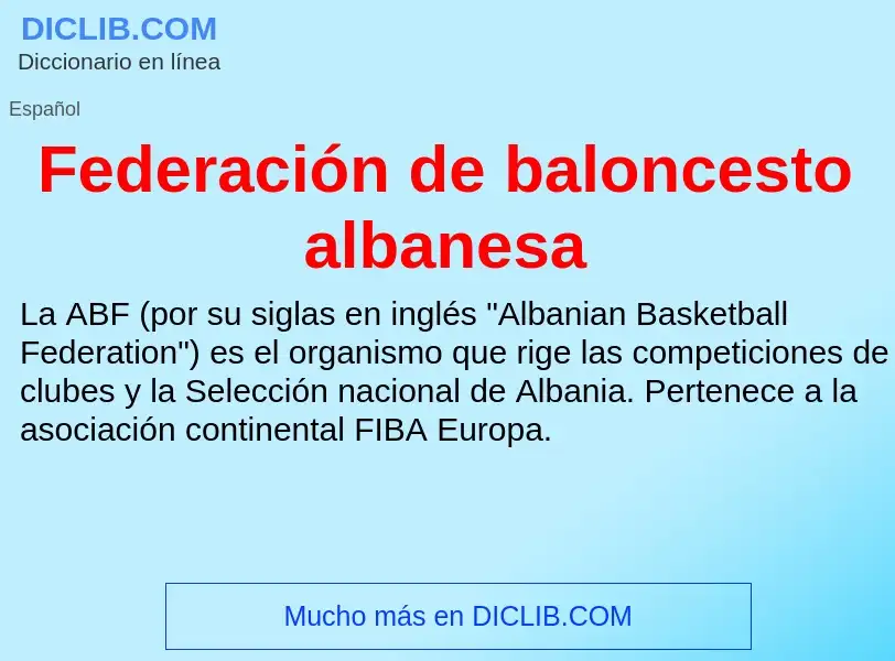 Что такое Federación de baloncesto albanesa - определение