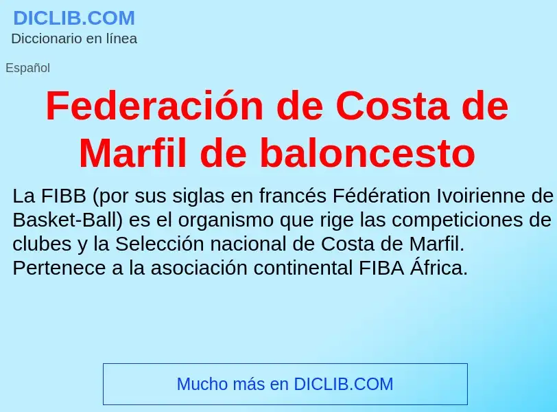 Что такое Federación de Costa de Marfil de baloncesto - определение