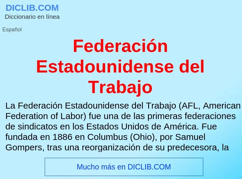 Что такое Federación Estadounidense del Trabajo - определение