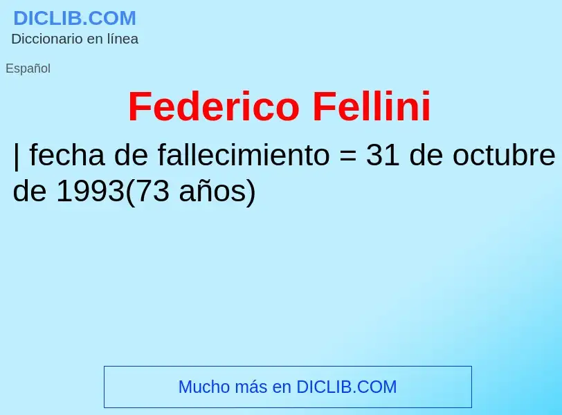 ¿Qué es Federico Fellini? - significado y definición