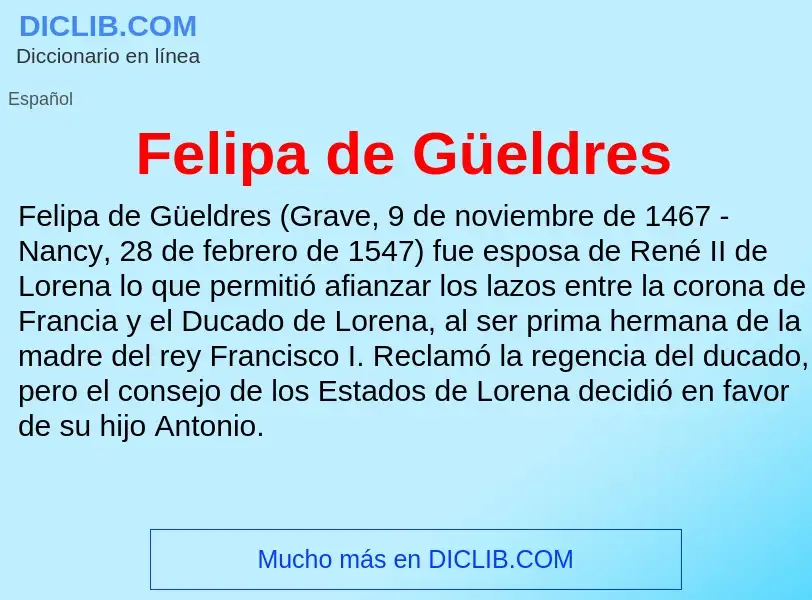 What is Felipa de Güeldres - meaning and definition