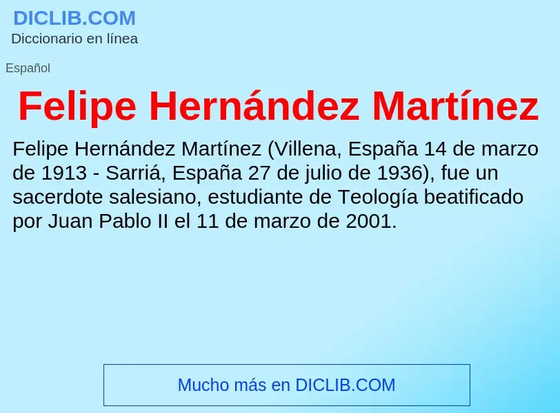 ¿Qué es Felipe Hernández Martínez? - significado y definición