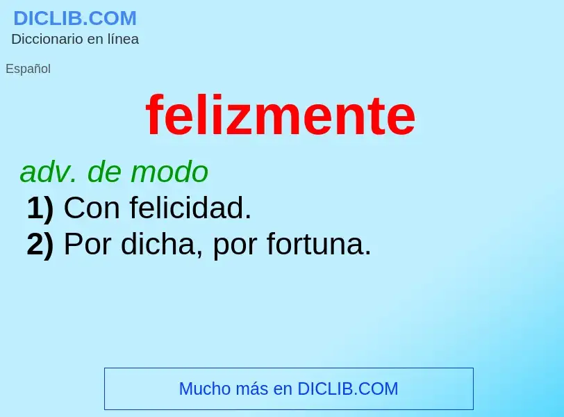 What is felizmente - meaning and definition