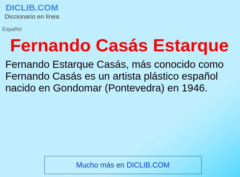 Was ist Fernando Casás Estarque - Definition