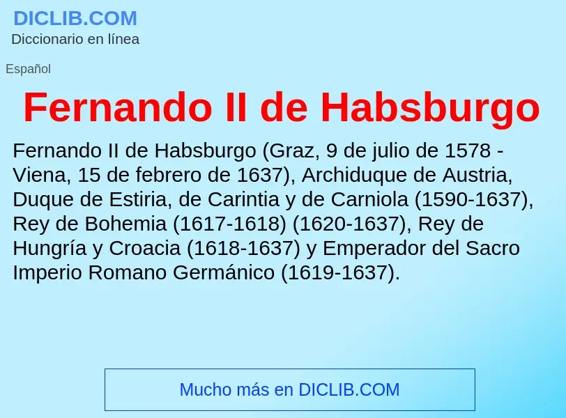 ¿Qué es Fernando II de Habsburgo? - significado y definición