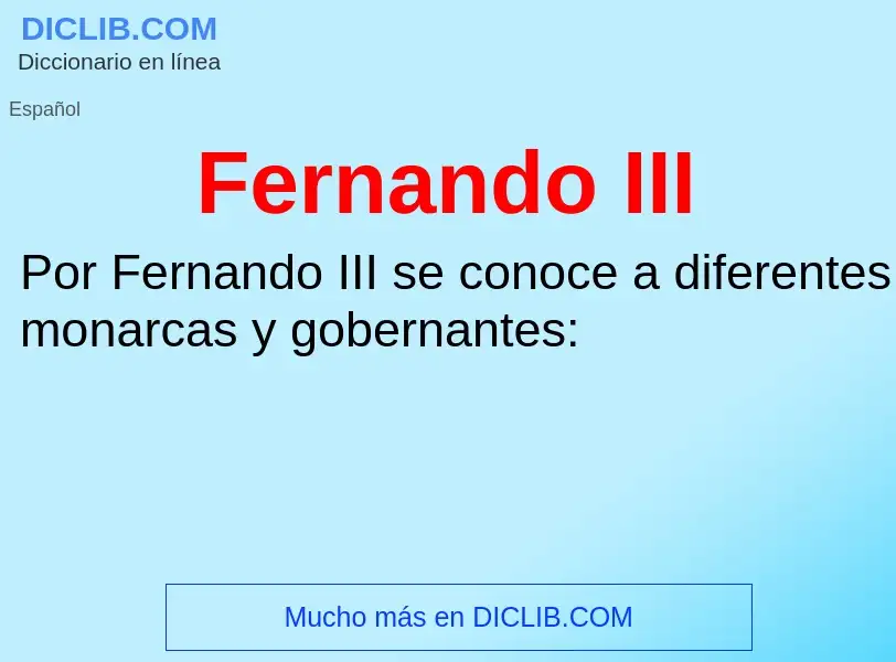 ¿Qué es Fernando III? - significado y definición