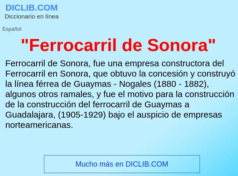 O que é "Ferrocarril de Sonora" - definição, significado, conceito