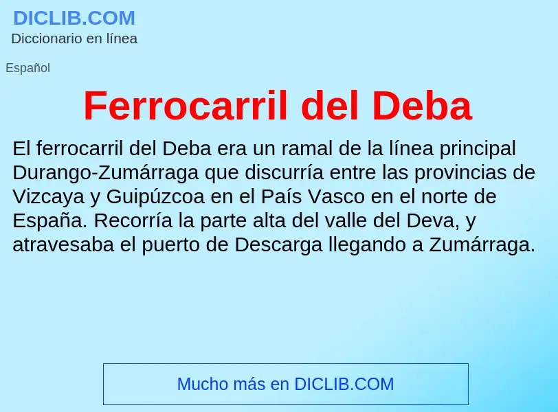 ¿Qué es Ferrocarril del Deba? - significado y definición