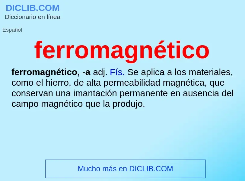 ¿Qué es ferromagnético? - significado y definición