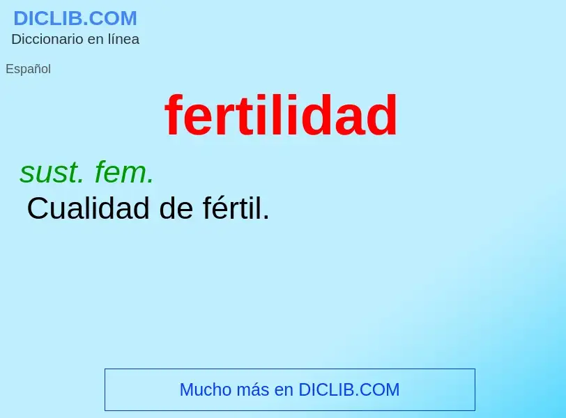 Che cos'è fertilidad - definizione