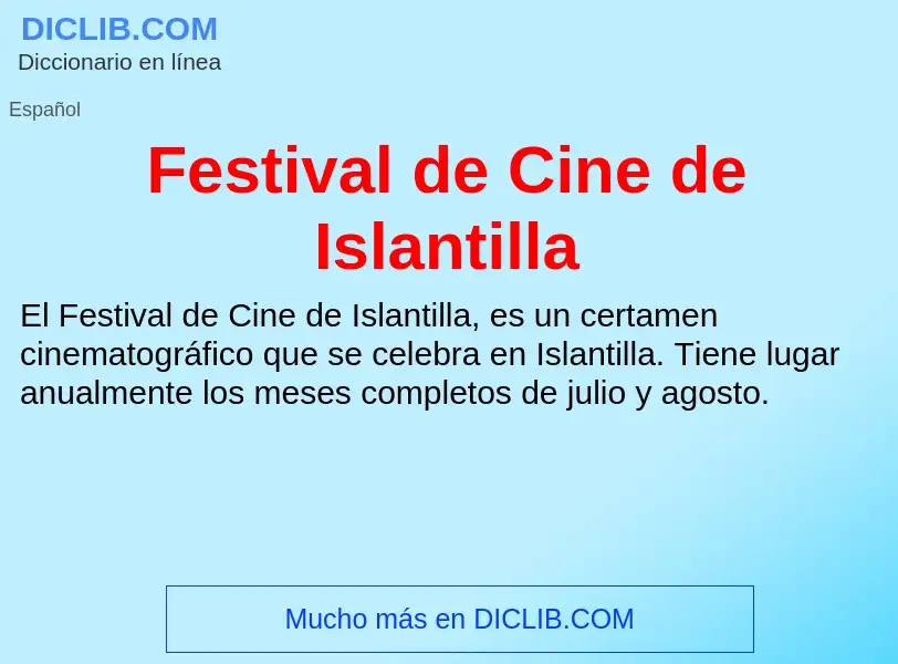 Что такое Festival de Cine de Islantilla - определение