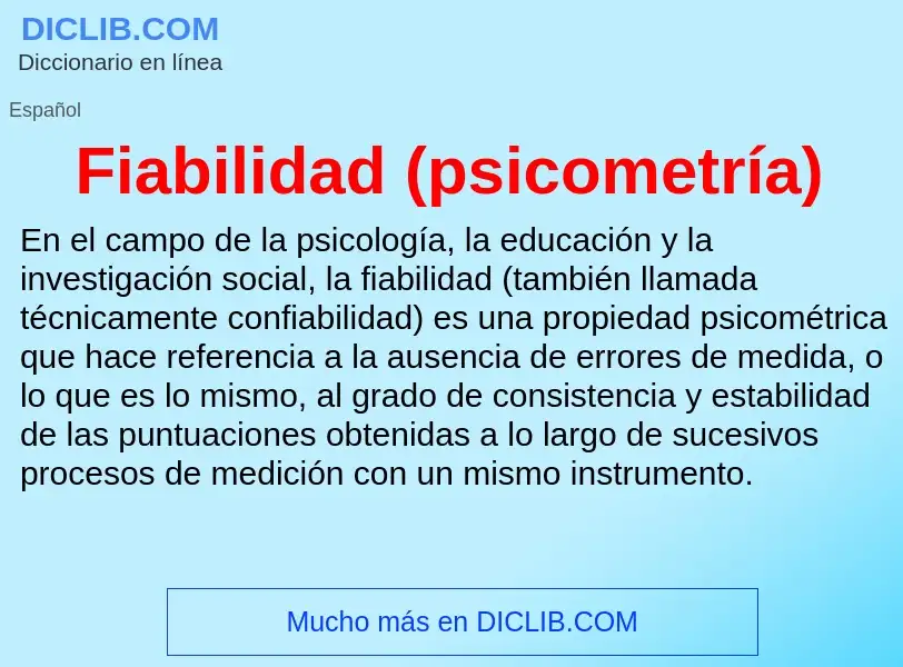 ¿Qué es Fiabilidad (psicometría)? - significado y definición