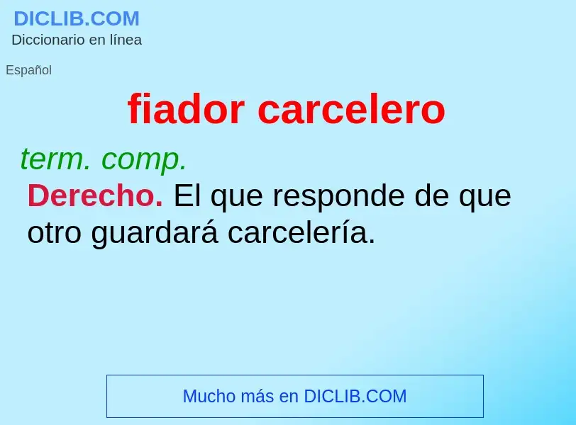 What is fiador carcelero - meaning and definition