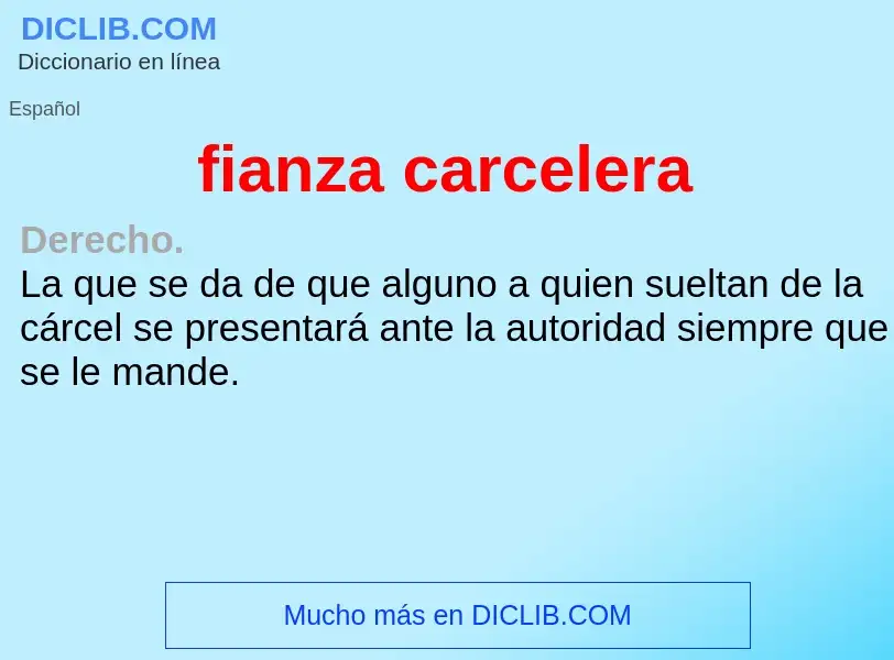 O que é fianza carcelera - definição, significado, conceito