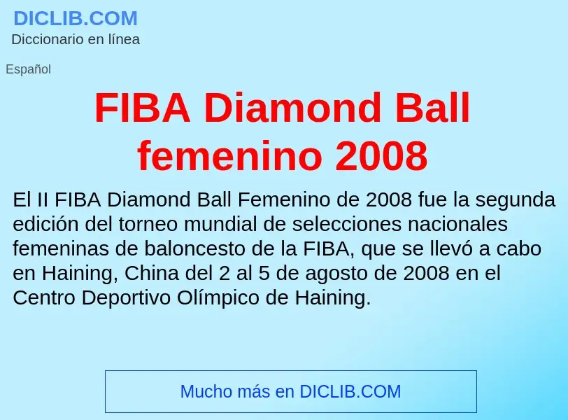 Qu'est-ce que FIBA Diamond Ball femenino 2008 - définition