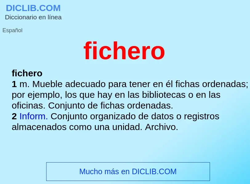 What is fichero - meaning and definition