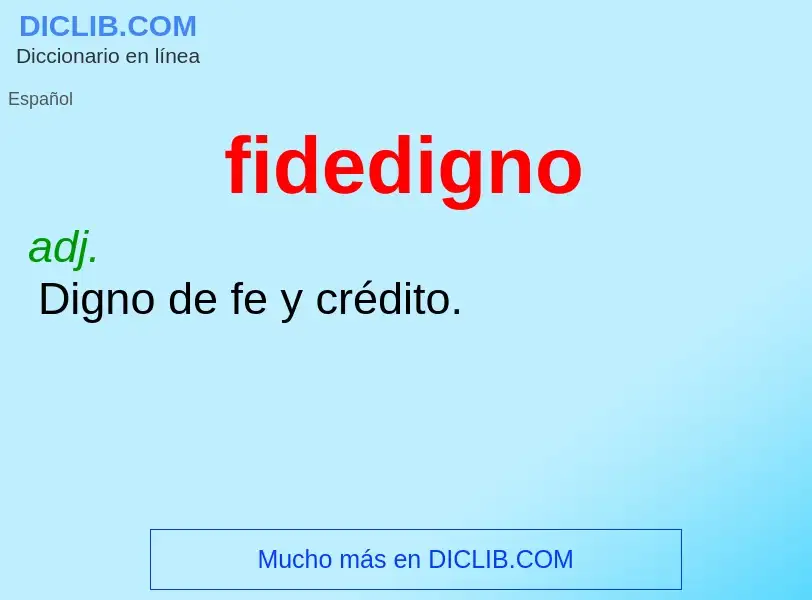 ¿Qué es fidedigno? - significado y definición