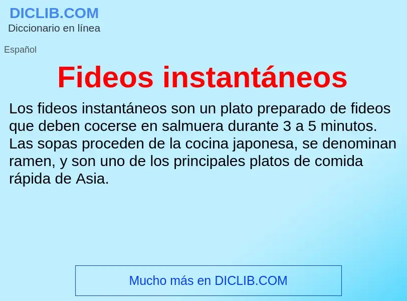 What is Fideos instantáneos - meaning and definition