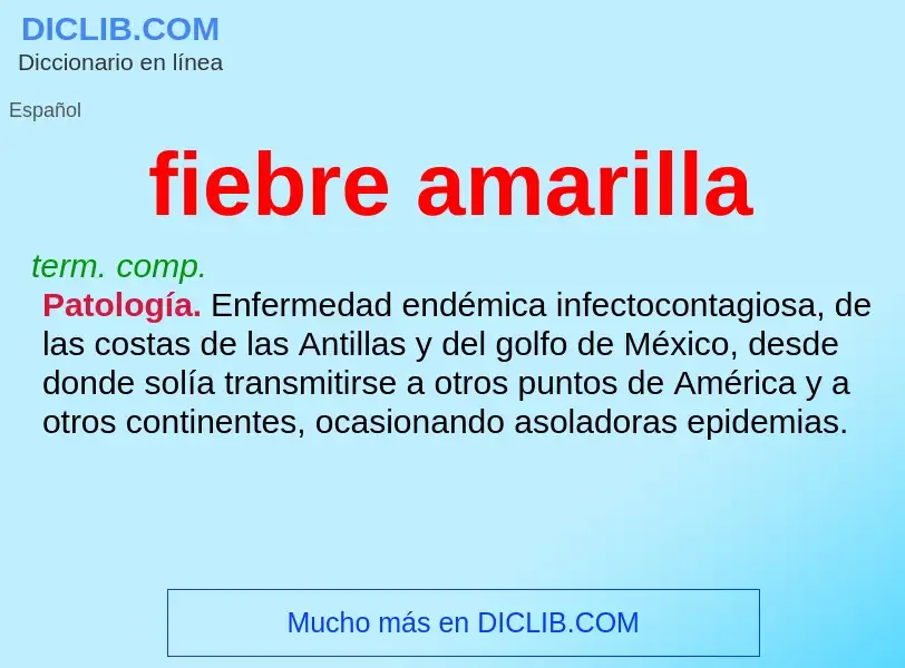 ¿Qué es fiebre amarilla? - significado y definición