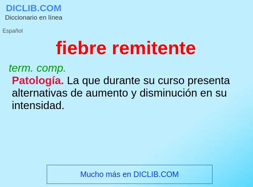 What is fiebre remitente - meaning and definition