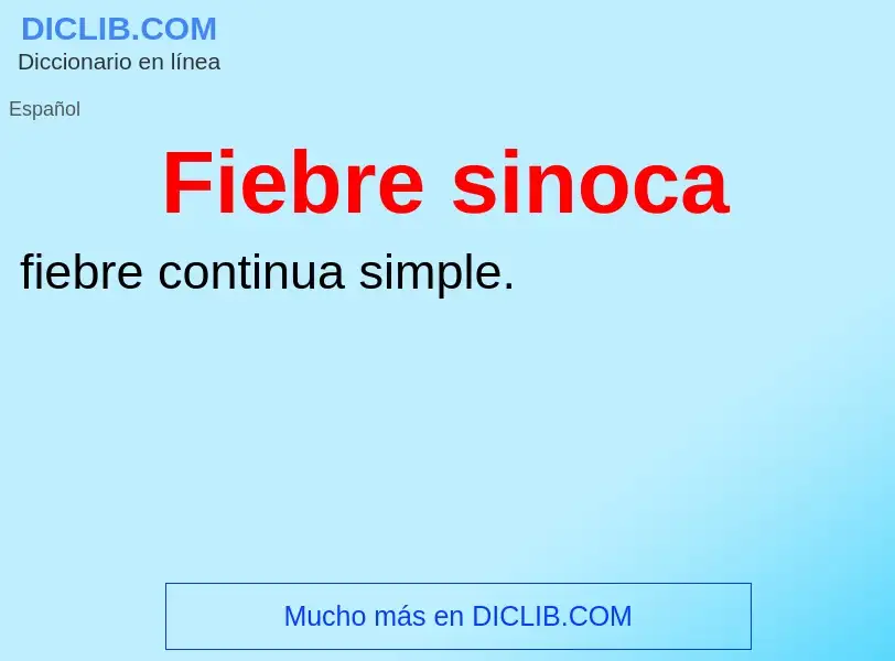 ¿Qué es Fiebre sinoca? - significado y definición