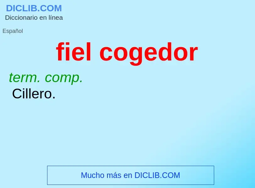 Wat is fiel cogedor - definition