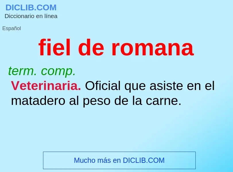 Wat is fiel de romana - definition