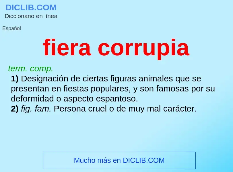 What is fiera corrupia - meaning and definition