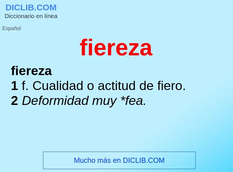 What is fiereza - meaning and definition