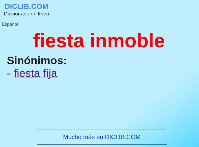 Wat is fiesta inmoble - definition