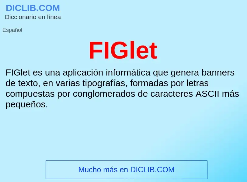 ¿Qué es FIGlet? - significado y definición