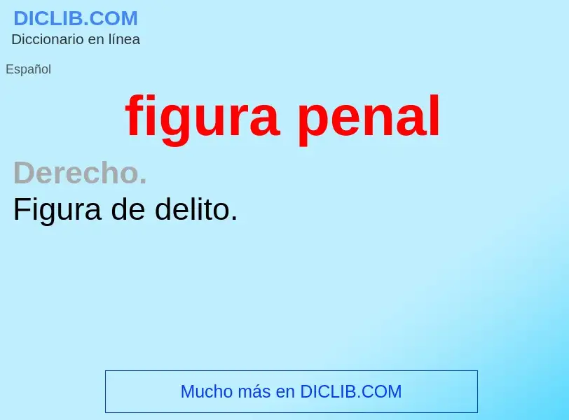 What is figura penal - meaning and definition