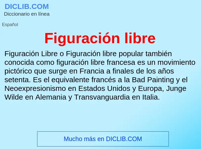 Wat is Figuración libre - definition